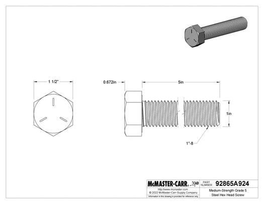 McMaster 92865A924 Medium-Strength Grade 5 Steel Hex Head Screw Zinc-Plated, 1"-8 Thread Size, 5" Long, Fully Threaded